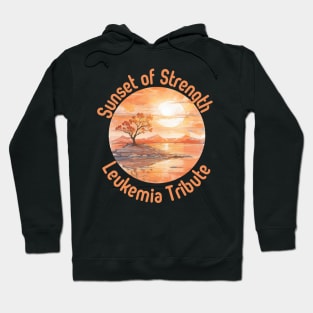 leukemia , leukemia awareness, sunset of strength, design Hoodie